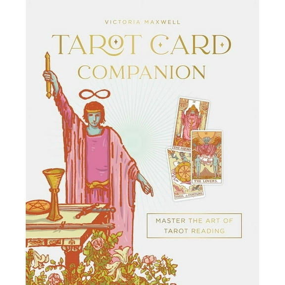 Tarot Card Companion: Master the Art of Tarot Reading, (Hardcover)