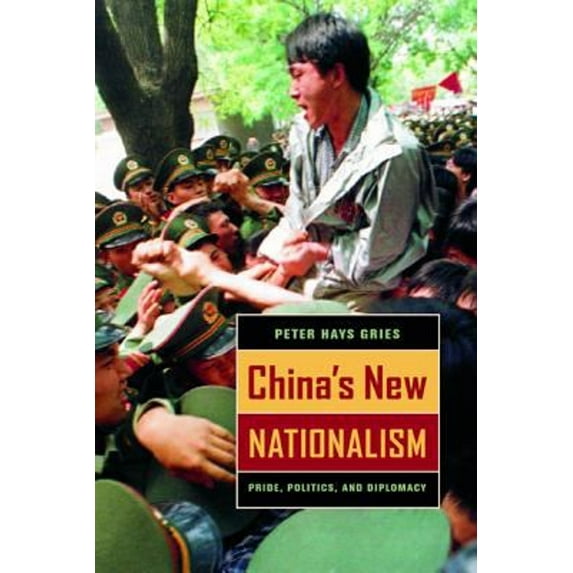 Pre-Owned China's New Nationalism: Pride, Politics, and Diplomacy (Hardcover) 0520232976 9780520232976