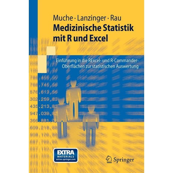 Springer-Lehrbuch Medizinische Statistik Mit R Und Excel: EinfÃ¼hrung in Die Rexcel- Und R-Commander-OberflÃ¤chen Zur Statistischen Auswertu, (Paperback)