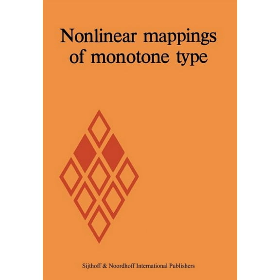 Nonlinear Mappings of Monotone Type, (Paperback)