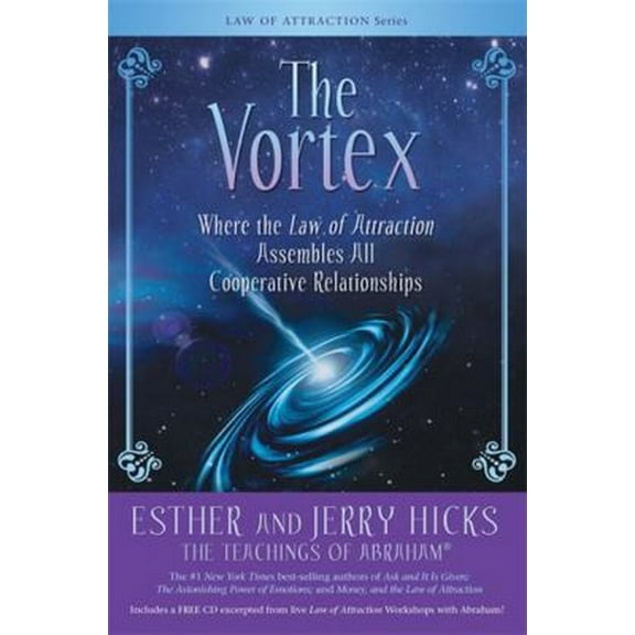 Pre-Owned The Vortex: Where the Law of Attraction Assembles All Cooperative Relationships [With CD (Audio)] (Paperback) 1401918824 9781401918828