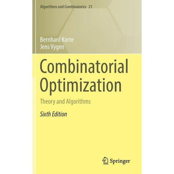 Algorithms and Combinatorics Combinatorial Optimization: Theory and Algorithms, Book 21, (Hardcover)