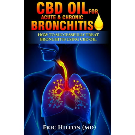 CBD OIL FOR ACUTE & CHRONIC BRONCHITIS - eBook