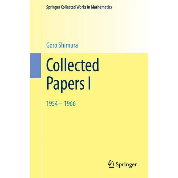Collected Papers I: 1954 1966 (2002. Reprint 2014 of the 2002) (Springer Collected Works in Mathematics)