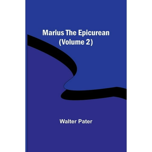 Marius the Epicurean (Volume 2), (Paperback)