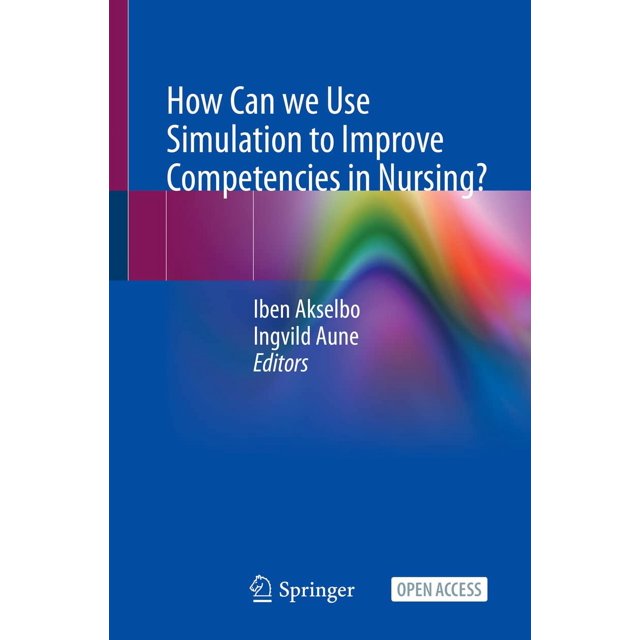 How Can we Use Simulation to Improve Competencies in Nursing?