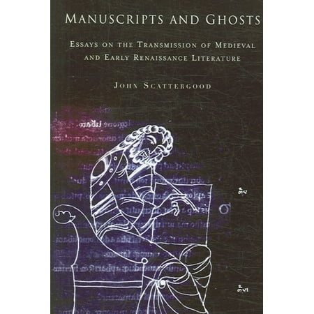 Essays In English Manuscripts And Ghosts Essays On The Transmission Of Medieval And Early Renaissance Literature Buy Custom Essay Papers also Essay Sample For High School Manuscripts And Ghosts Essays On The Transmission Of Medieval And Health Needs Assessment Essay