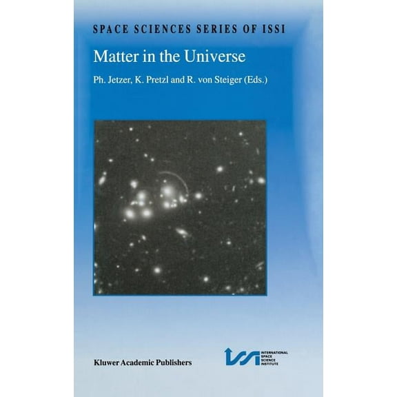 Space Sciences Issi Matter in the Universe, Book 14, (Hardcover)