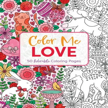 Cider Mill Press Color Me Coloring Books: Color Me Love : A Valentine's Day Coloring Book (Adult Coloring Book, Relaxation, Stress ) (Paperback)