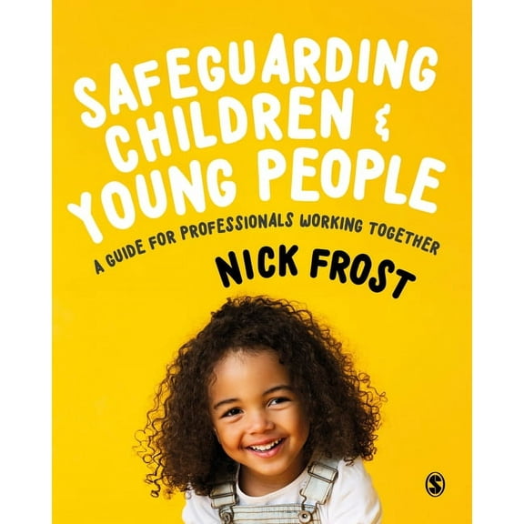 Safeguarding Children and Young People: A Guide for Professionals Working Together, (Paperback)