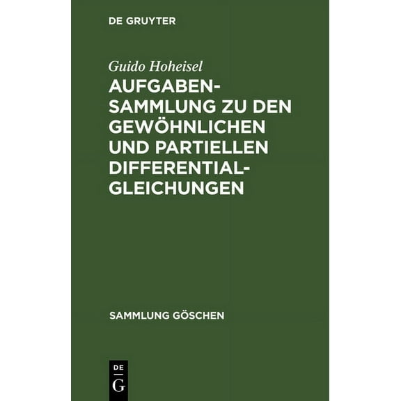 Sammlung Göschen: Aufgabensammlung Zu Den Gewöhnlichen Und Partiellen Differentialgleichungen (Hardcover)