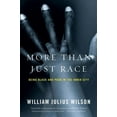 thumbnail image 1 of More Than Just Race, William Julius Wilson Paperback, 1 of 2