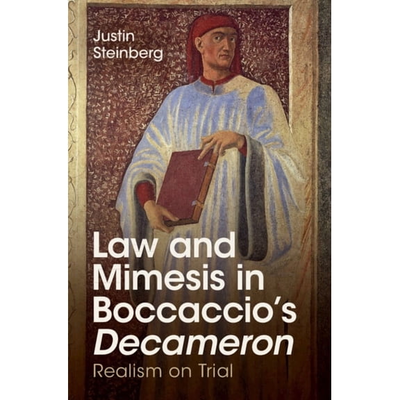 Law and Mimesis in Boccaccio's Decameron: Realism on Trial, (Hardcover)