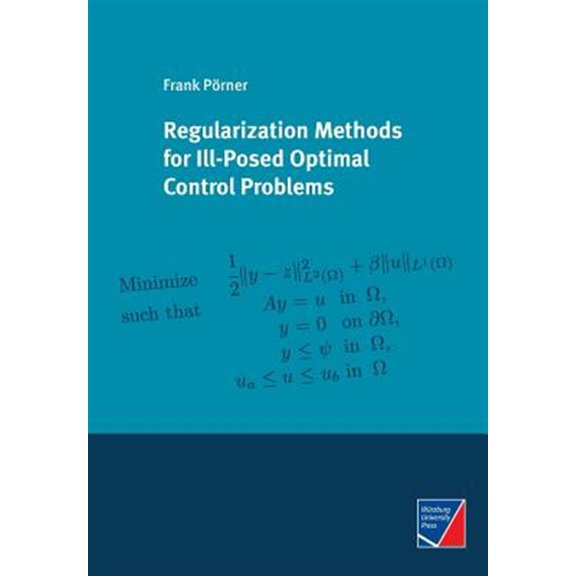 Pre-Owned Regularization Methods for Ill-Posed Optimal Control Problems (Paperback)