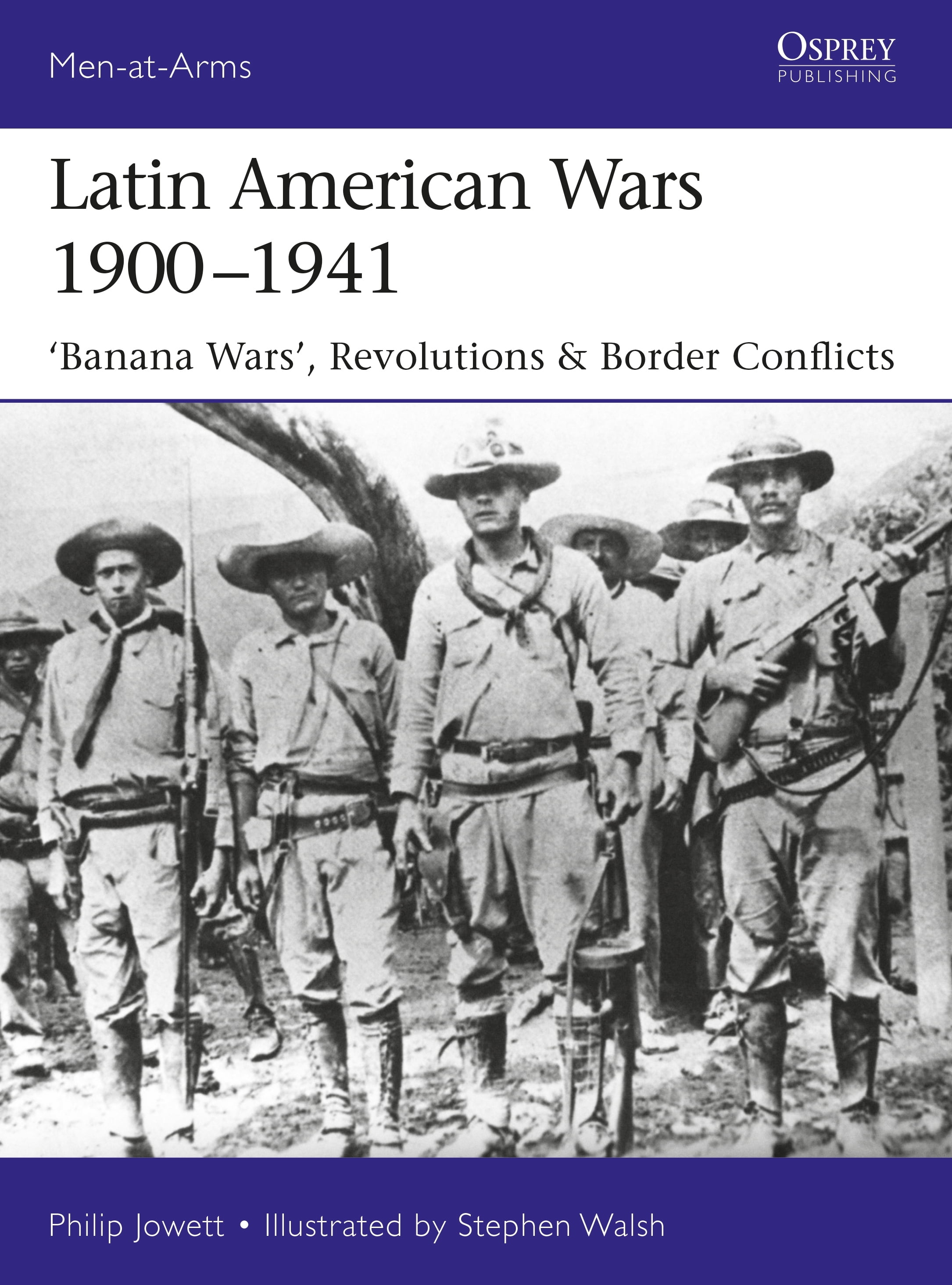 Latin American Wars 19001941 "Banana Wars," Border Wars