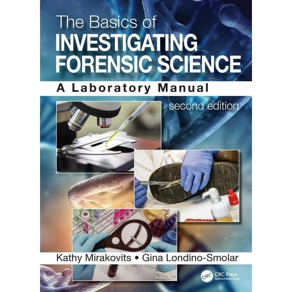 The Basics of Investigating Forensic Science: A Laboratory Manual, (Paperback)