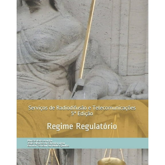 Serviços de Radiodifusão e Telecomunicações: Regime Regulatório (Paperback)