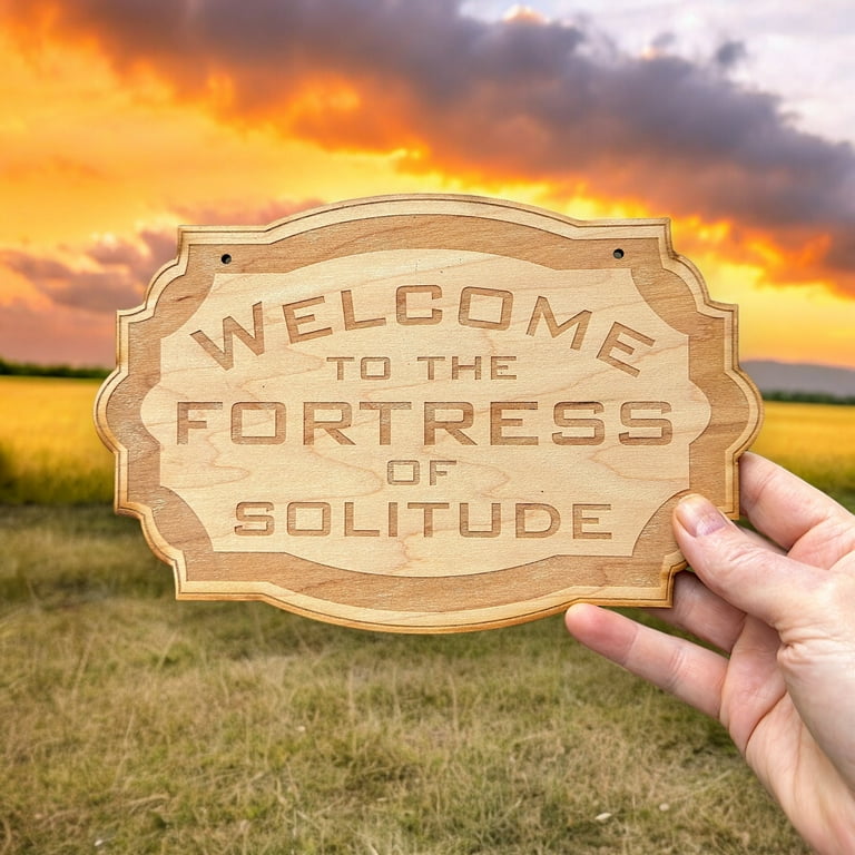 Sign - CUSTOM - Welcome to the Fortress of Solitude - Door Sign Sign - CUSTOM - Welcome to the Fortress of Solitude - Door Sign