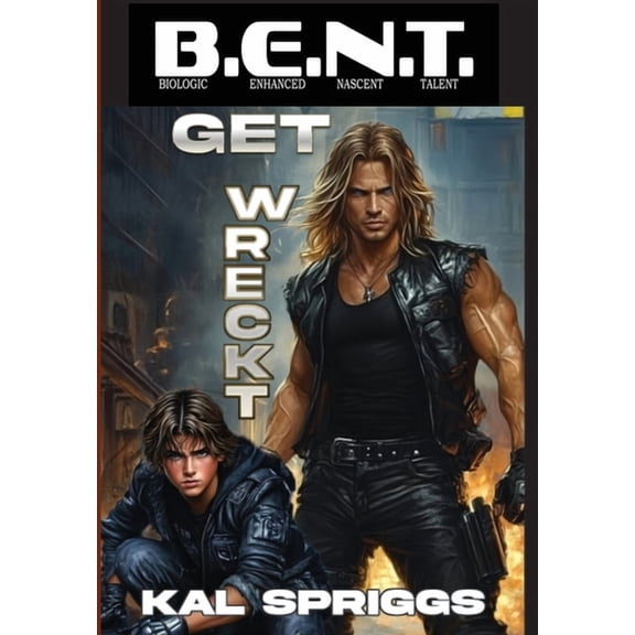 B.E.N.T. Get Wreckt, (Hardcover)
