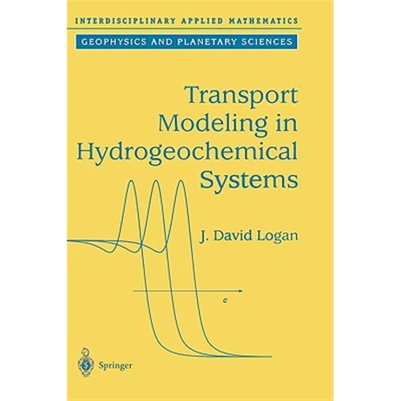 Pre-Owned Interdisciplinary Applied Mathematics Transport Modeling in Hydrogeochemical Systems, Book 15, (Hardcover)