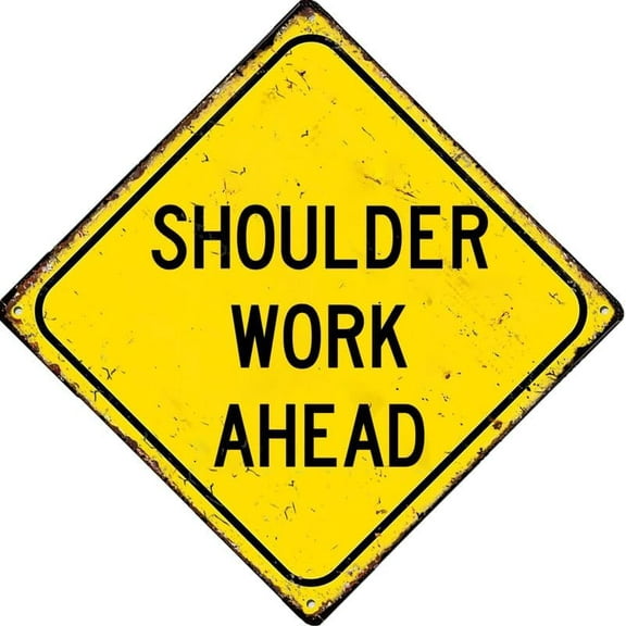 Shoulder Work Ahead Metal Sign Retro Wall Decor For Home Cafes Store Pubs Club Sign Gift 12X12 Inch Plaque Tin Sign