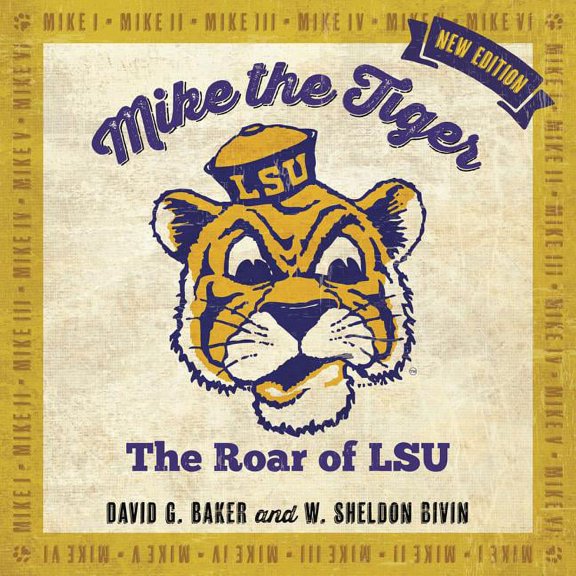 Mike the Tiger: The Roar of LSU (Hardcover)