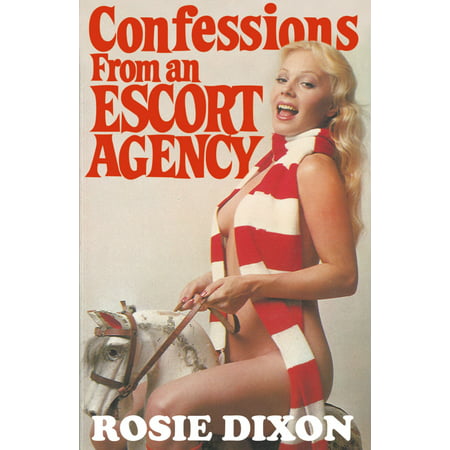 Confessions from an Escort Agency (Rosie Dixon, Book 3) - (Best Escort Agency Nyc)