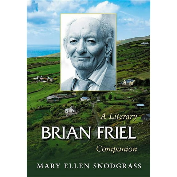 McFarland Literary Companion Brian Friel: A Literary Companion, Book 15, (Paperback)
