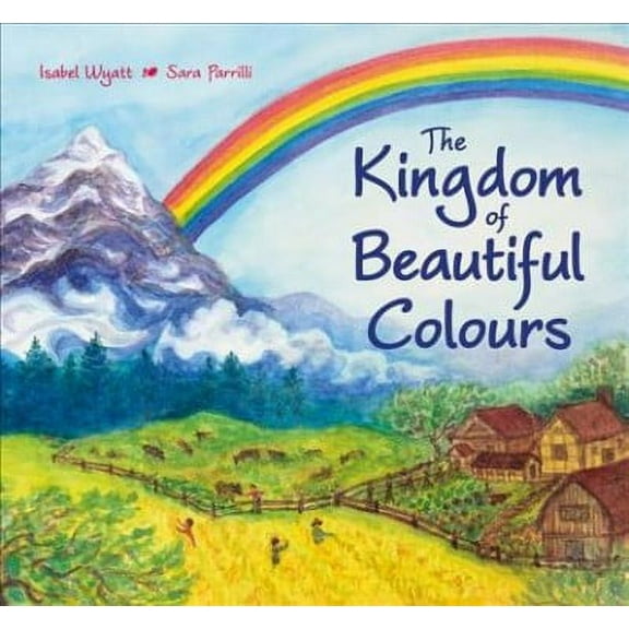 The Kingdom of Beautiful Colours: A Picture Book for Children (Hardcover)