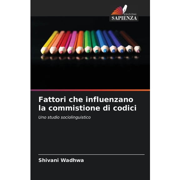 Fattori che influenzano la commistione di codici, (Paperback)