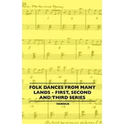 Folk Dances from Many Lands - First, Second and Third Series (Paperback)