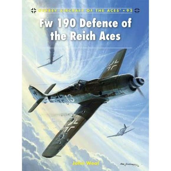 Pre-Owned Fw 190 Defence of the Reich Aces (Paperback 9781846034824) by John Weal