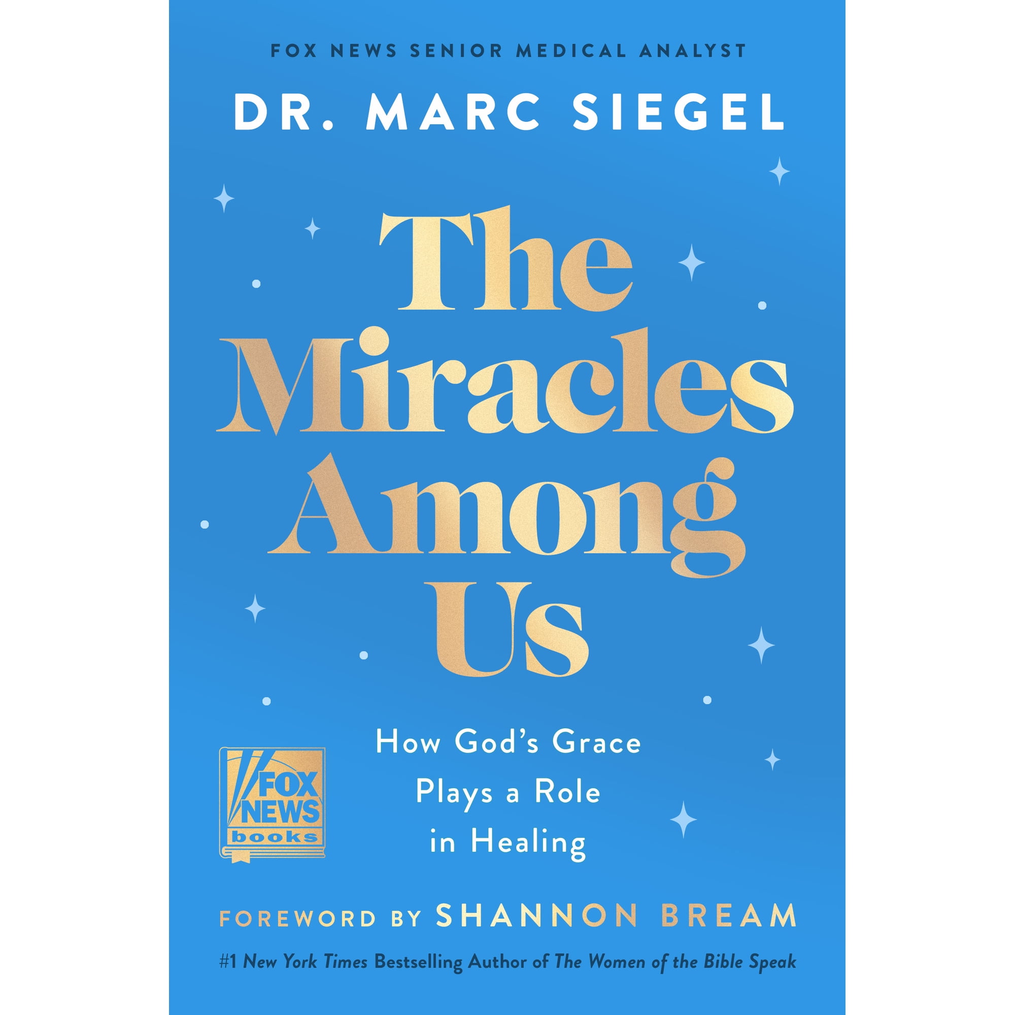 The Miracles among Us: How God's Grace Plays a Role in Healing (Hardcover)