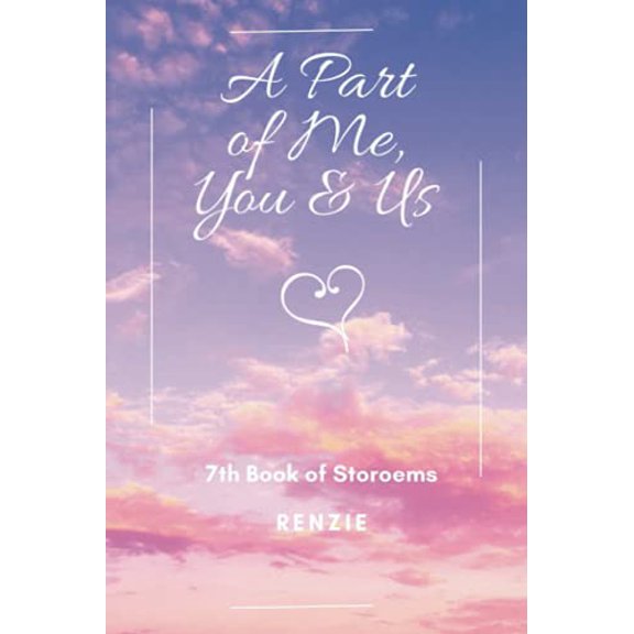 A Part of Me, You Us: 7Th BOOK OF STOROEMS Paperback 1664170111 9781664170117 Renzie