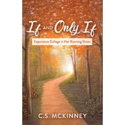 The IFF Series: If and Only If : Experience College in Her Running Shoes (Series #1) (Paperback)