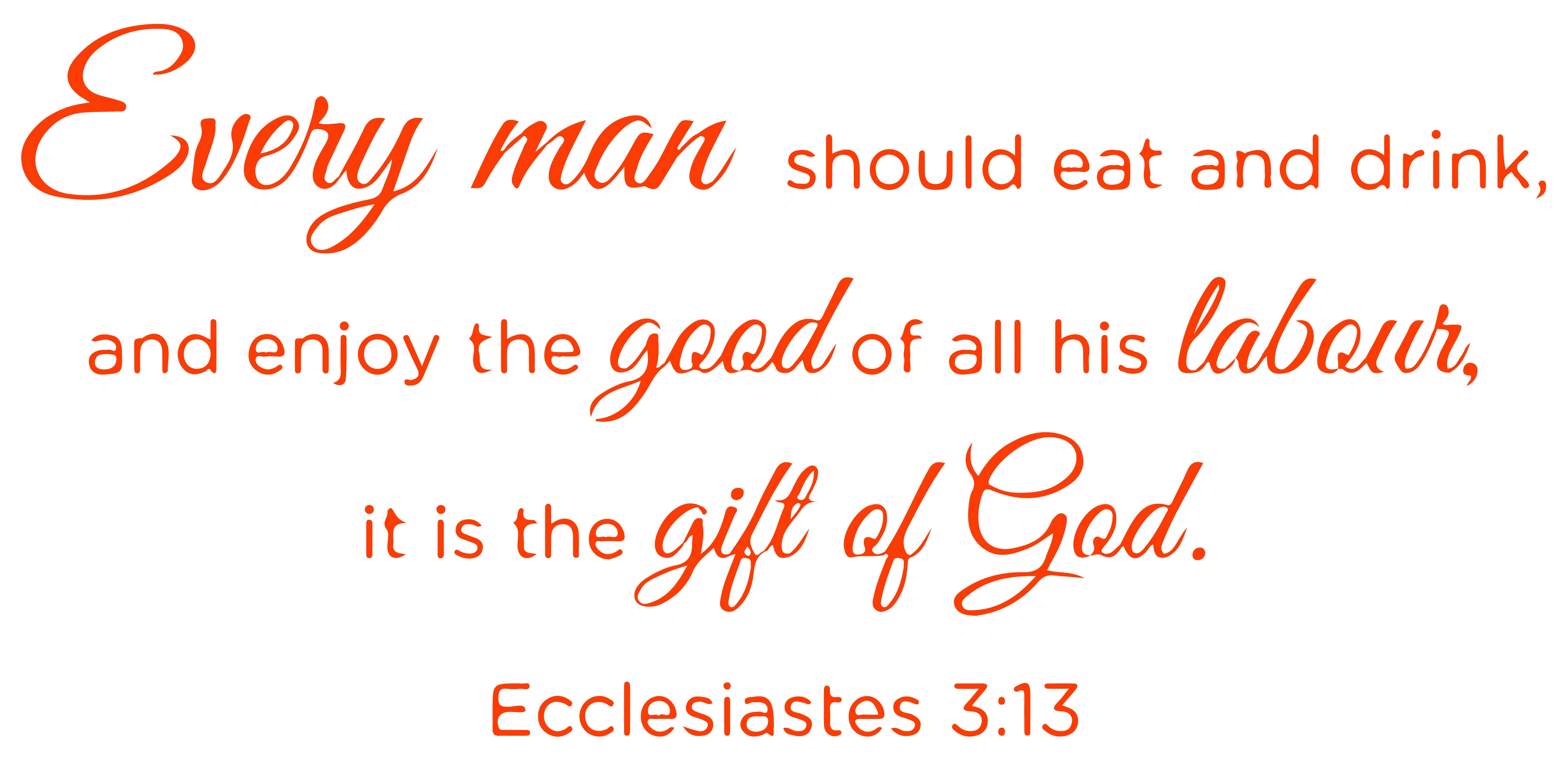 Ecclesiastes 3:13 Every man should eat and drink, and… Vinyl Decal