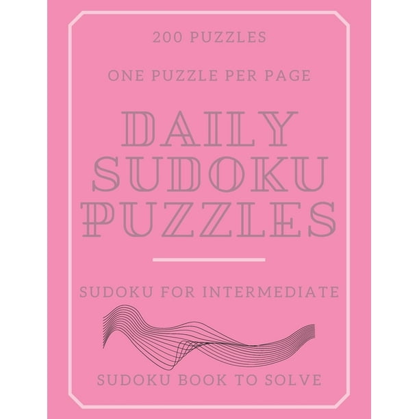 daily sudoku puzzles 200 sudoku puzzles with solution sudoku book to solve sudoku one puzzle per page sudoku for intermediate large print puzzles large print medium level sudoku book other walmart com