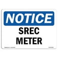 thumbnail image 1 of SignMission OS-NS-A-1218-L-18418 12 x 18 in. OSHA Notice Sign - Srec Meter, 1 of 1