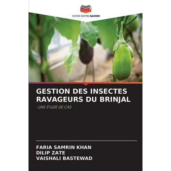 Gestion Des Insectes Ravageurs Du Brinjal, (Paperback)