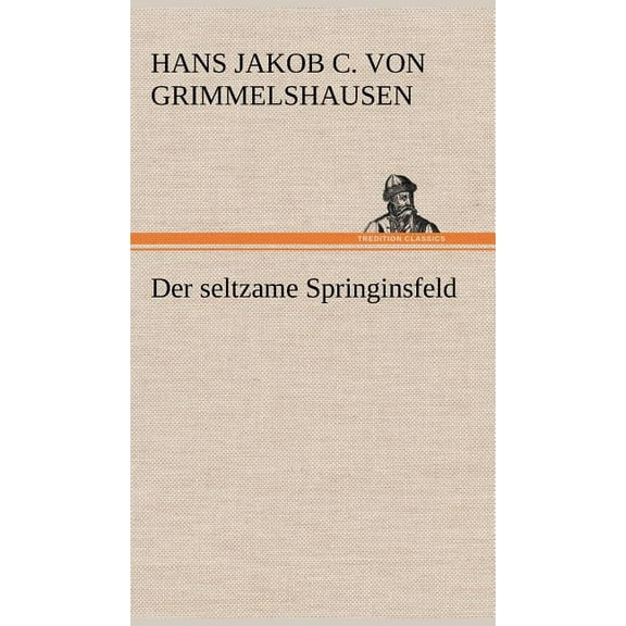 Der Seltzame Springinsfeld (Hardcover)