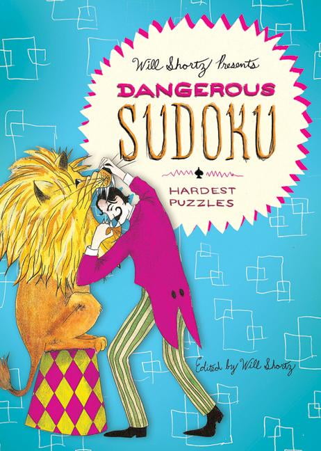 Will Shortz Presents Will Shortz Presents Dangerous Sudoku 200 