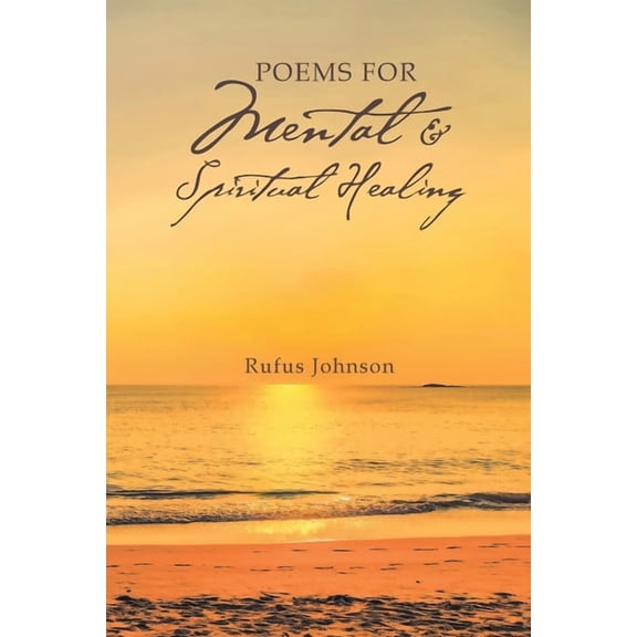 Poems For Mental And Spiritual Healing, (Paperback)