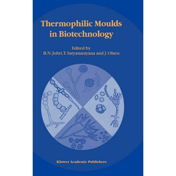 Thermophilic Moulds in Biotechnology, (Hardcover)