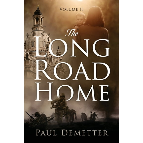 The Long Road Home: Volume II, (Paperback)