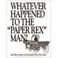 thumbnail image 1 of Pre-Owned Whatever Happened to the Paper Rex Man?: And Other Stories of Cleveland's Near West Side (Paperback) 0963076019 9780963076014, 1 of 1