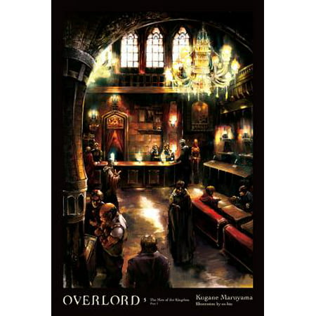 Overlord, Vol. 5 (light novel) : The Men of the Kingdom Part