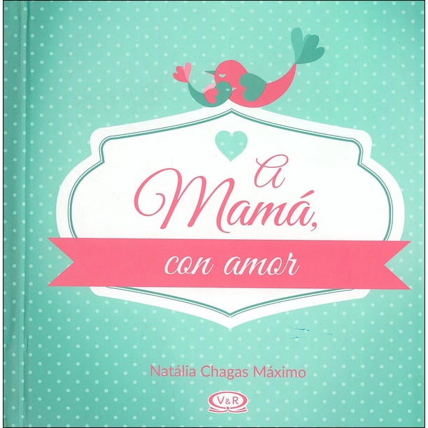 A mamá, con amor VR Editoras 9789876129527