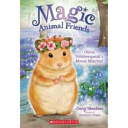 Pre-Owned Olivia Nibblesqueak's Messy Mischief (Magic Animal Friends #9): Volume 9 (Paperback 9780545940764) by Daisy Meadows