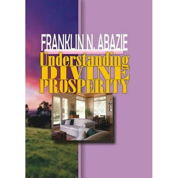 Understanding Divine Prosperity: Prosperity, (Paperback)