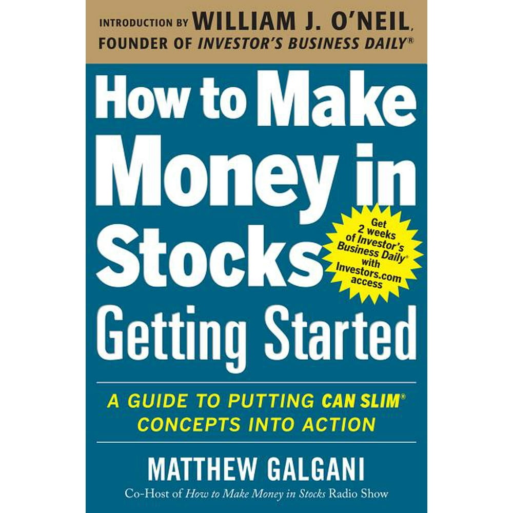 How to Make Money in Stocks Getting Started : A Guide to Putting Can ...